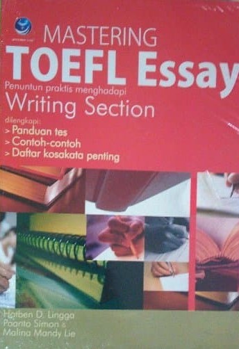 Mastering TOEFL Essay Penuntun Praktis Menghadapi Writing Section