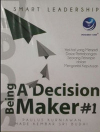 Smart Leadership : Being A Decision Maker #1