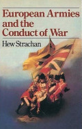 European Armies And The Conduct Of War