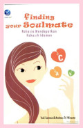 Finding Your Soulmate : Rahasia Mendapatkan Kekasih Idaman