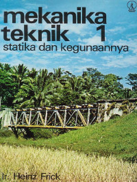 Mekanika Teknik 1: Statika dan Kegunaannya