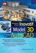 Membuat Karya Inovatif Model 3D dengan AutoCAD