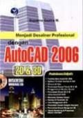 Menjadi Desainer Profesional Dengan AutoCad 2006 2D & 3D