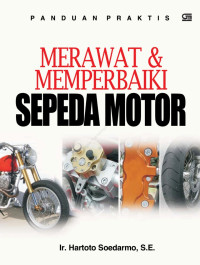 Panduan Praktis Merawat dan Memperbaiki Sepeda Motor