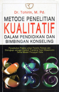 Metodologi Penelitian : Kualitatif DalamPendidikan Dan Bimbingan  Konseling