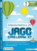 Panduan Praktis & Jitu Jago Coreldraw X7