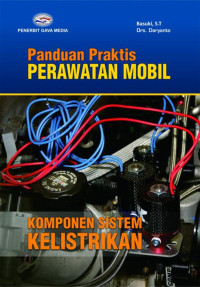 Panduan Praktis Perawatan Mobil : Komponen Sistem Kelistrikan