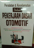 Peralatan & Keselamatan dalam Pekerjaan Dasar Otomotif