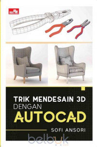 Trik Mendesain 3D dengan AutoCAD