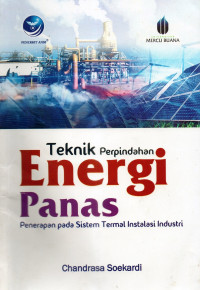 Teknik Perpindahan Energi Panas: Penerapan pada Sistem Termal Instalasi Industri